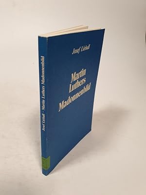 Seller image for Martin Luthers Madonnenbild. Eine ikonographische und mariologische Studie. for sale by Antiquariat Bookfarm