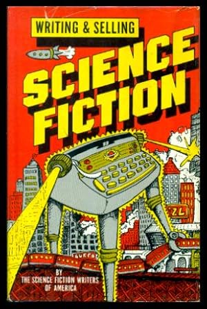 Immagine del venditore per WRITING AND SELLING SCIENCE FICTION venduto da W. Fraser Sandercombe