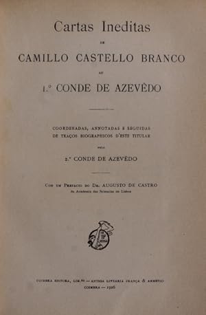 Seller image for CARTAS INEDITAS DE CAMILLO CASTELLO BRANCO AO 1. CONDE DE AZEVDO. for sale by Livraria Castro e Silva