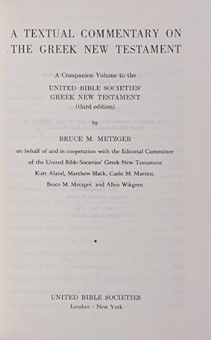 A TEXTUAL COMMENTARY ON THE GREEK NEW TESTAMENT.