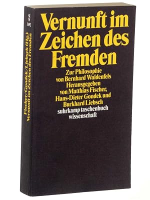 Immagine del venditore per Vernunft im Zeichen des Fremden. Zur Philosophie von Bernhard Waldenfels. Hrsg. von Matthias Fischer, Hans-Dieter Gondek und Burkhard Liebsch. venduto da Antiquariat Lehmann-Dronke
