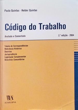 CÓDIGO DO TRABALHO: ANOTADO E COMENTADO.