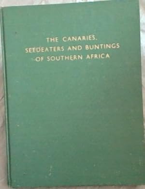 Seller image for The Canaries, Seedeaters and Buntings of Southern Africa for sale by Chapter 1