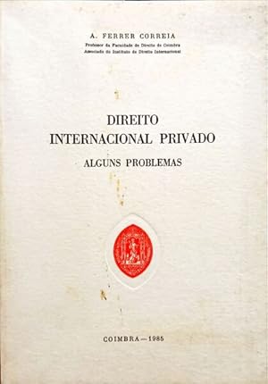 DIREITO INTERNACIONAL PRIVADO, ALGUNS PROBLEMAS. [1985]
