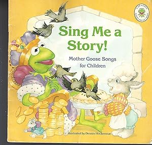 Image du vendeur pour Sing Me A Story! Mother Goose Songs for Children mis en vente par Vada's Book Store