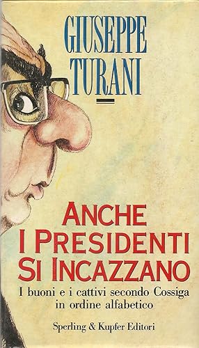 Immagine del venditore per ANCHE I PRESIDENTO SI INCAZZANO - GIUSEPPE TURANI venduto da Libreria Peterpan