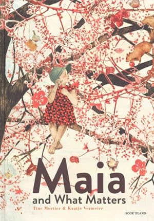 Image du vendeur pour Maia and What Matters mis en vente par GreatBookPricesUK