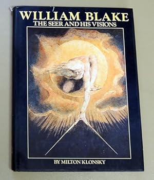 William Blake: The Seer and His Visions