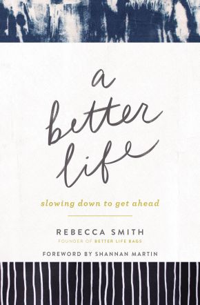 Seller image for A Better Life: Slowing Down to Get Ahead for sale by ChristianBookbag / Beans Books, Inc.