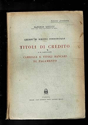 Imagen del vendedor de Lezioni di diritto commerciale. Titoli di credito e in particolare cambiale e titoli bancari di pagamento. a la venta por Libreria Gull