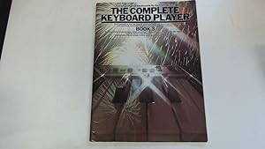 Imagen del vendedor de The Complete Keyboard Player Book 3. a la venta por Goldstone Rare Books
