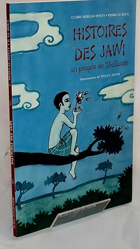 Bild des Verkufers fr Histoires Des Jawi. Un peuple de Thailande. First Edition zum Verkauf von Libris Books