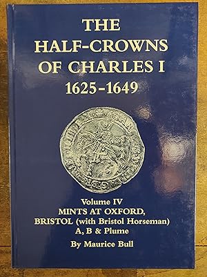 Immagine del venditore per The Half-Crowns of Charles I 1625-1649, Volume 4 venduto da Ancient Art