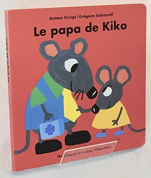 Immagine del venditore per Le Papa de Kiko. Text in French venduto da Libris Books