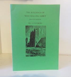 Seller image for The Buildings of West Malling Abbey beofre the dissolution for sale by BRIMSTONES