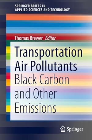 Bild des Verkufers fr Transportation Air Pollutants : Black Carbon and Other Emissions zum Verkauf von AHA-BUCH GmbH