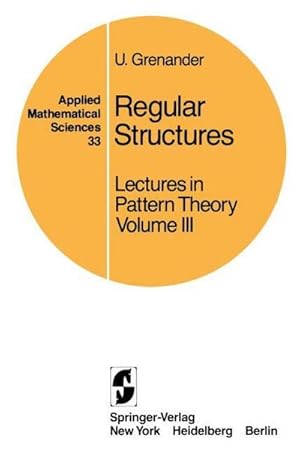 Immagine del venditore per Regular Structures : Lectures in Pattern Theory Volume III venduto da AHA-BUCH GmbH