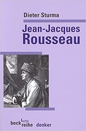 Jean-Jacques Rousseau / Dieter Sturma; Beck`sche Reihe ; 549 : Denker