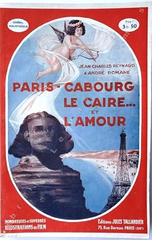 Seller image for Collection Cinma-Bibliothque - "Srie rouge" - N 160 - PARIS, CABOURG, LE CAIRE. ET L'AMOUR. Roman moderne inspir du film du Dr Markus, abondamment illustr par les photographies du film distribu par Fox Film. for sale by Jean-Paul TIVILLIER