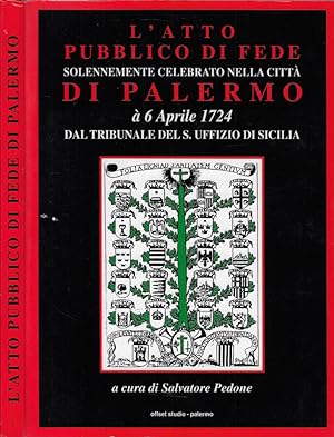 Immagine del venditore per L'atto pubblico di fede solennemente celebrato nella citt di Palermo  6 aprile 1724 dal tribunale del S. uffizio di Sicilia venduto da Biblioteca di Babele