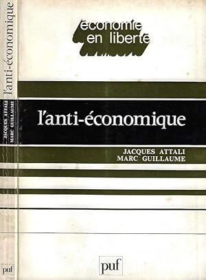 Bild des Verkufers fr L'anti - economique zum Verkauf von Biblioteca di Babele