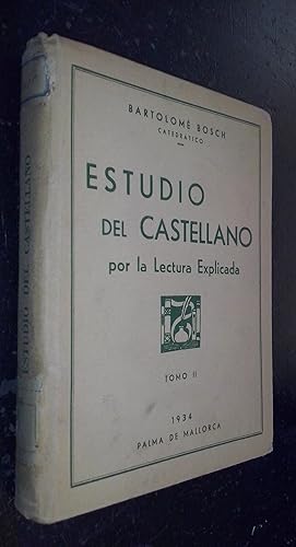 Imagen del vendedor de Estudio del castellano por la lectura explicada. Tomo II a la venta por Librera La Candela