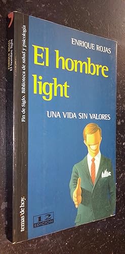 Imagen del vendedor de El hombre light. Una vida sin valores a la venta por Librera La Candela