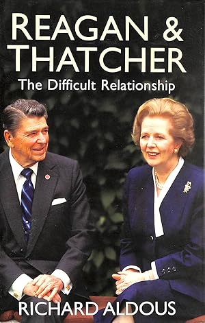 Seller image for Reagan and Thatcher: The Difficult Relationship for sale by M Godding Books Ltd