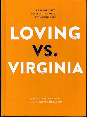 Seller image for Loving vs. Virginia: A Documentary Novel of the Landmark Civil Rights Case for sale by Dorley House Books, Inc.