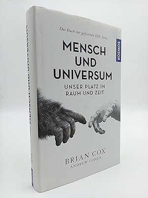 Seller image for Mensch und Universum Unser Platz in Raum und Zeit (Das Buch zur gefeierten BBC-Serie) for sale by Antiquariat Smock