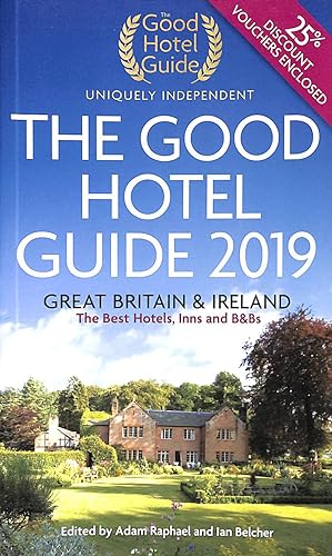 Imagen del vendedor de The Good Hotel Guide 2019: Great Britain and Ireland: Great Britain & Ireland a la venta por M Godding Books Ltd
