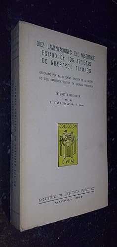 Bild des Verkufers fr Diez lamentaciones del miserable estado de los atestas de nuestros tiempos ordenadas por Fr. Gernimo Gracian de la madre de Dios, carmelita, doctor en sagrada theologia. Estudio preliminar por el. zum Verkauf von Librera La Candela