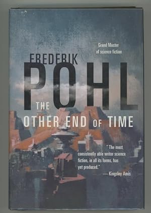 Seller image for The Other End of Time by Frederik Pohl (First Edition) Signed for sale by Heartwood Books and Art