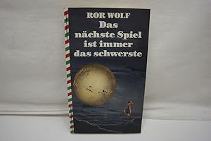 Bild des Verkufers fr Das nchste Spiel ist immer das schwerste Eine Hrspiel-Trilogie. ("Das nchtse Spiel ist immer das schwerste, Ihr Ror Wolf"), signiert und datiert auf den 6.6.1993. zum Verkauf von Antiquariat Wilder - Preise inkl. MwSt.