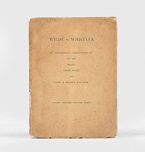 Bild des Verkufers fr Wilde v Whistler, being an acrimonious correspondence on art. zum Verkauf von Peter Harrington.  ABA/ ILAB.