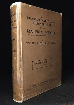 The Pharmacology and Therapeutics of the Materia Medica (Originally published as Materia Medica &...