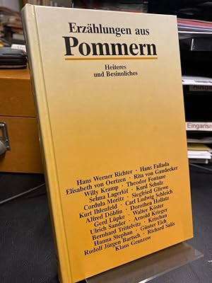 Erzählungen aus Pommern. Heiteres und Besinnliches. Vorgestellt von Hans Werner Richter. Herausge...