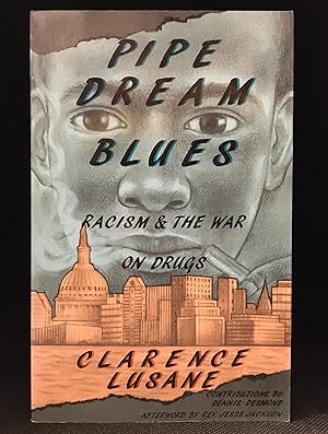 Seller image for Pipe Dream Blues; Racism and the War on Drugs for sale by Burton Lysecki Books, ABAC/ILAB