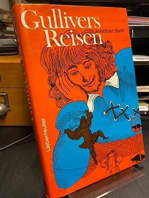 Gullivers Reisen zu den Zwergen und zu den Riesen. Bearbeitet von Hans R. Hecke. Illustrationen v...