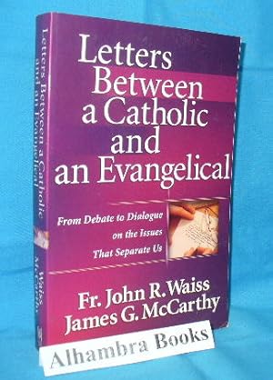 Letters Between a Catholic and an Evangelical