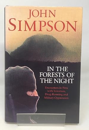 Seller image for In the Forests of the Night: Encounters in Peru with Terrorism, Drug-running and Military Oppression for sale by Cambridge Recycled Books