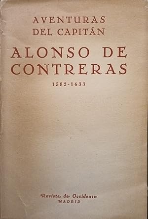 AVENTURAS DEL CAPITAN ALONSO DE CONTRERAS 1582-1633