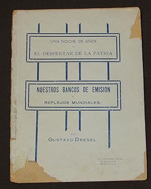 Una Noche De Años Y El Despertar De La Patria. Nuestros Bancos De Emisión Y Reflejos Mundiales