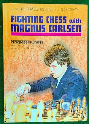 Seller image for FIGHTING CHESS WITH MAGNUS CARLSEN (PROGRESS IN CHESS) for sale by May Day Books