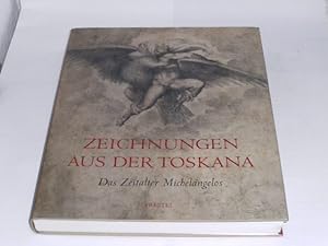 Seller image for Zeichnungen aus der Toskana. Das Zeitalter Michelangelos. for sale by Der-Philo-soph