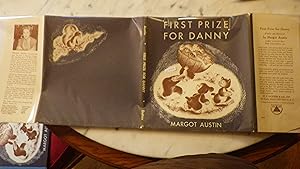 Seller image for THE FIRST PRIZE FOR DANNY in Color Illustrated dustjacket by Margot Austin , 1952, STATED 1st Edition., Story of a little boy named Danny, a cat named Thomas and a dog named Towser who go to the Fair. CHILDREN for sale by Bluff Park Rare Books