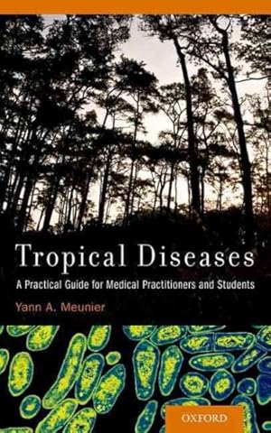 Seller image for Tropical Diseases : A Practical Guide for Medical Practitioners and Students for sale by GreatBookPrices