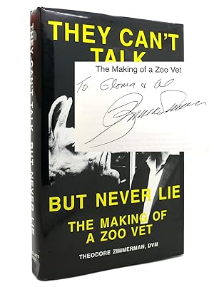 Seller image for THEY CAN'T TALK, BUT THEY NEVER LIE The Making of a Zoo Vet for sale by Rare Book Cellar