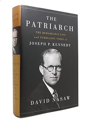 Immagine del venditore per THE PATRIARCH The Remarkable Life and Turbulent Times of Joseph P. Kennedy venduto da Rare Book Cellar