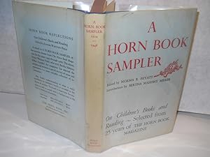 Immagine del venditore per A Horn Book Sampler: on Children's Books and Reading, Selected from twenty-five years of The Horn Book Magazine, 1924-1948 venduto da Gil's Book Loft
